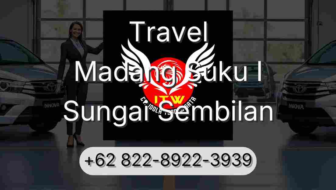 Travel Madang Suku I Sungai Sembilan