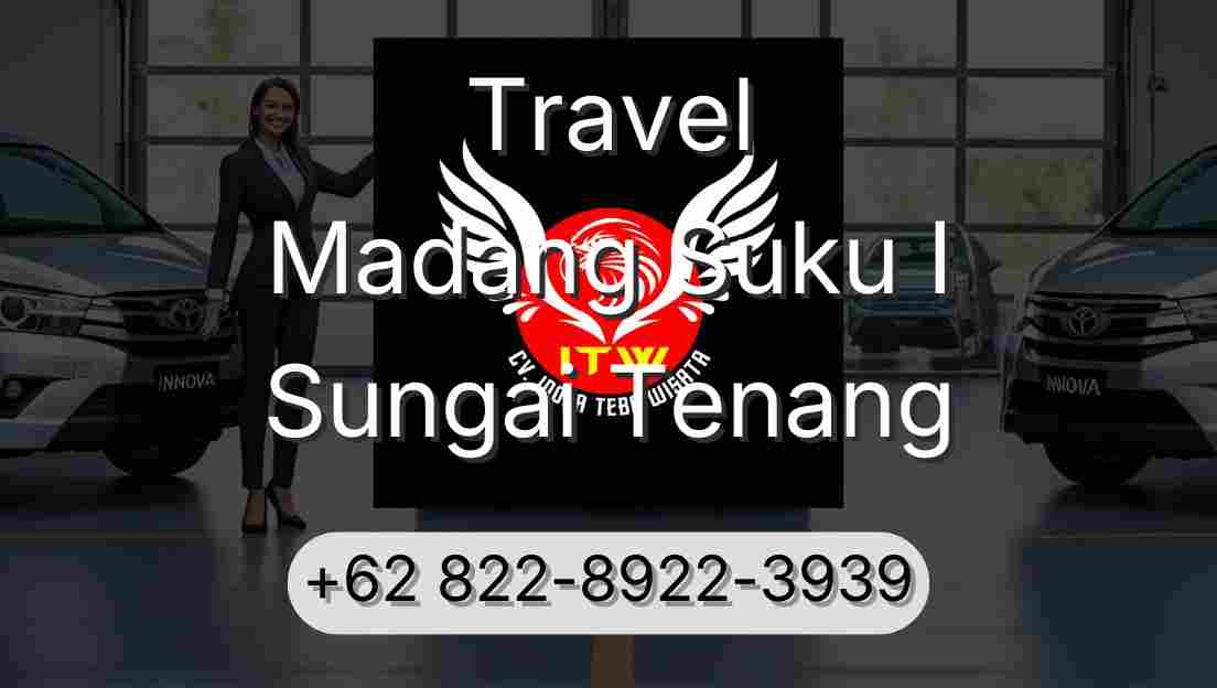Travel Madang Suku I Sungai Tenang