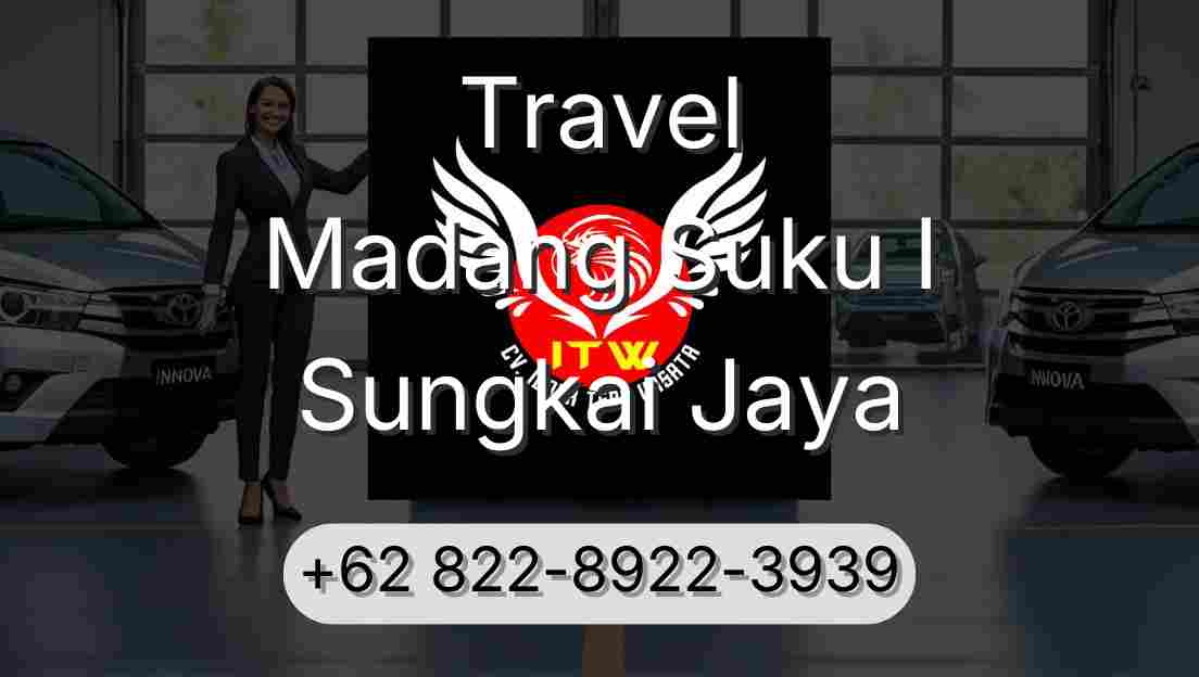 Travel Madang Suku I Sungkai Jaya