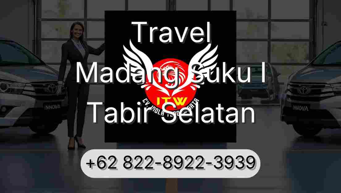 Travel Madang Suku I Tabir Selatan