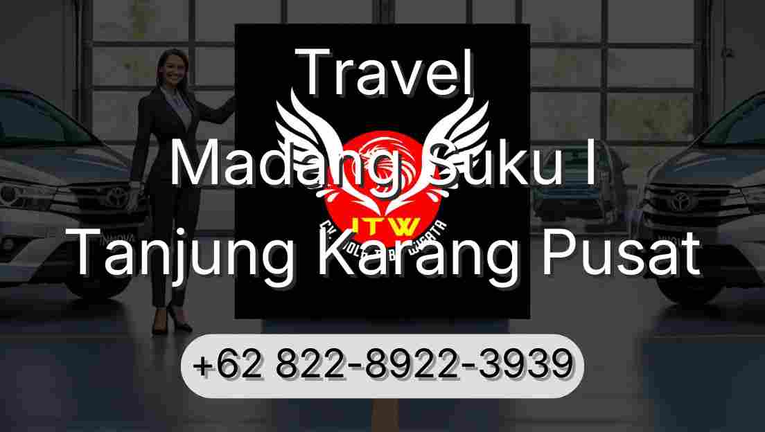 Travel Madang Suku I Tanjung Karang Pusat