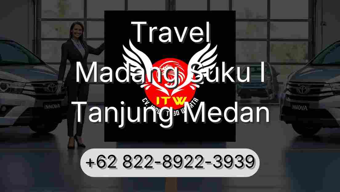 Travel Madang Suku I Tanjung Medan