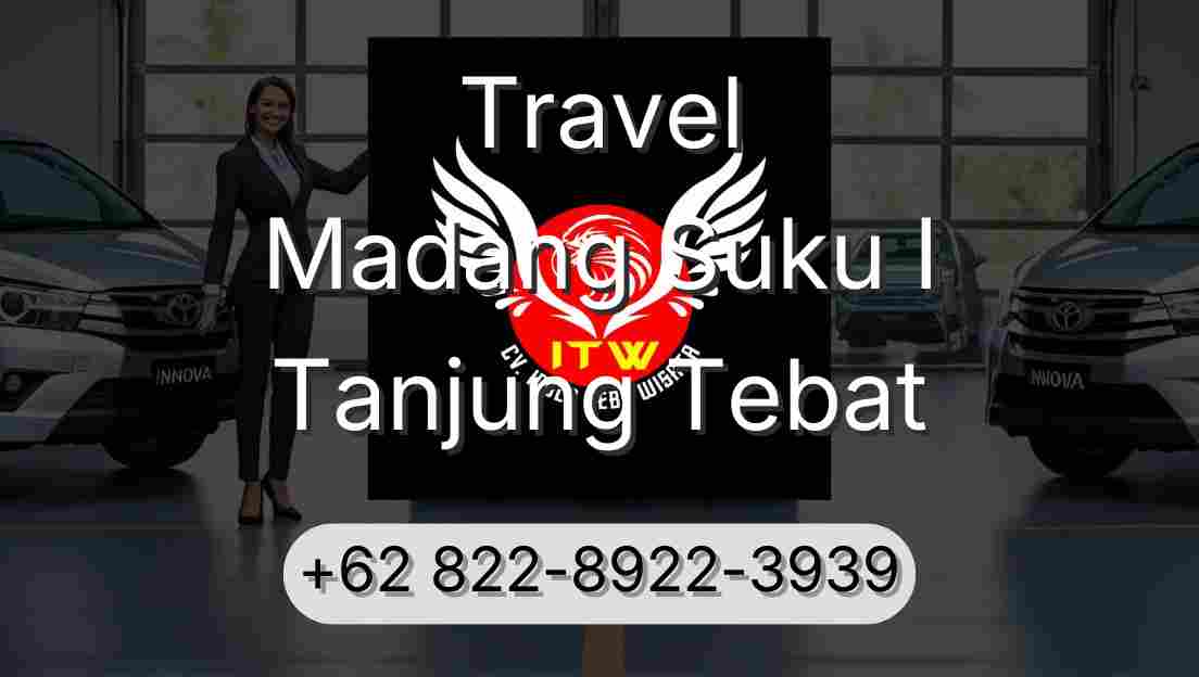 Travel Madang Suku I Tanjung Tebat