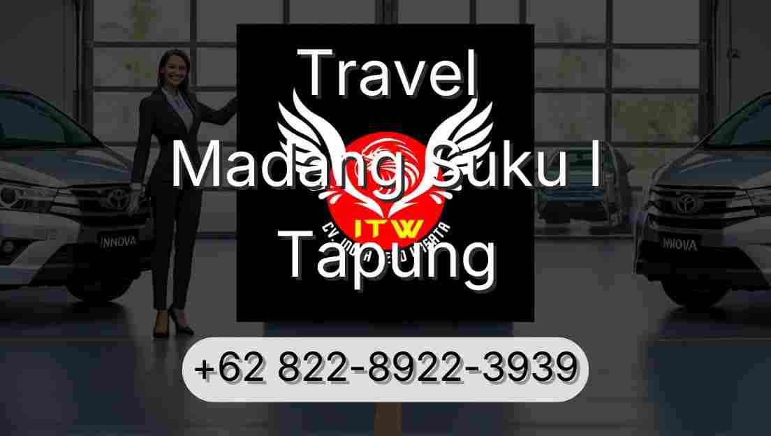 Travel Madang Suku I Tapung