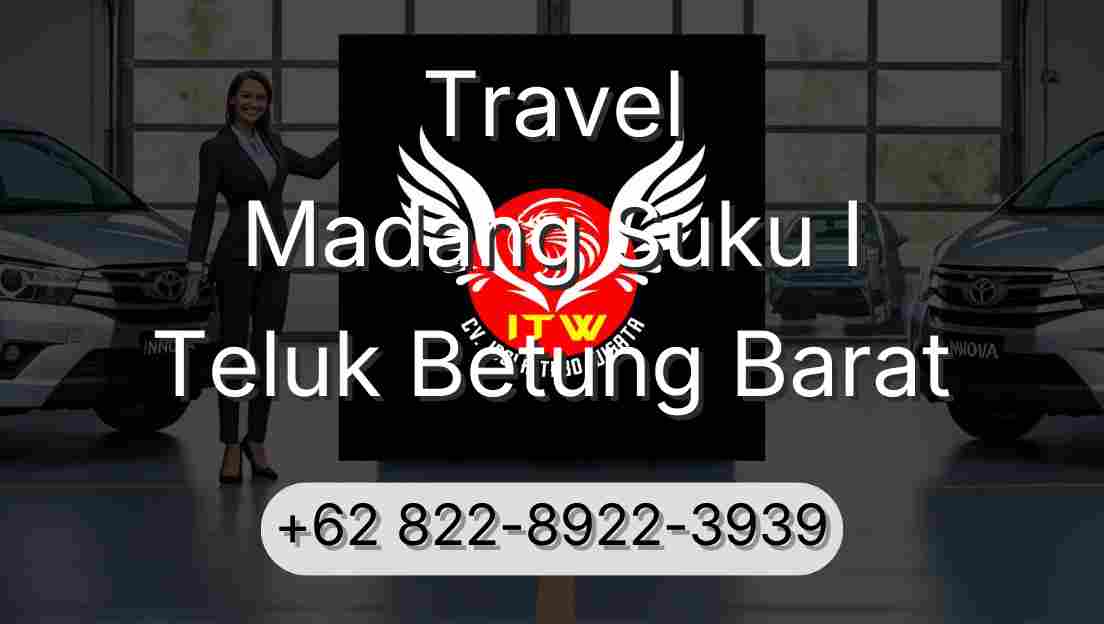 Travel Madang Suku I Teluk Betung Barat