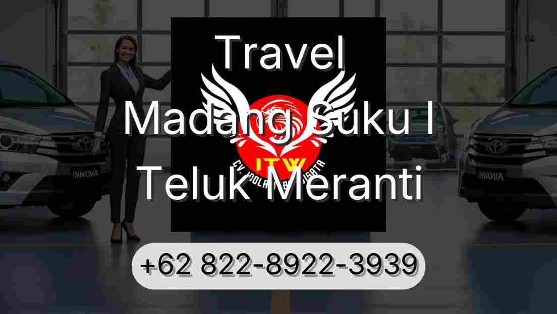 Travel Madang Suku I Teluk Meranti