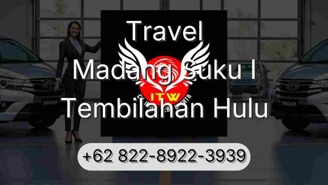 Travel Madang Suku I Tembilahan Hulu