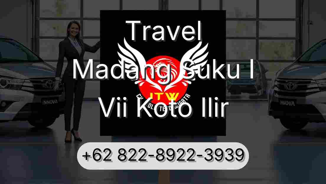 Travel Madang Suku I Vii Koto Ilir