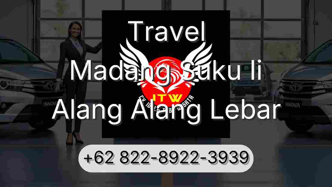 Travel Madang Suku Ii Alang Alang Lebar