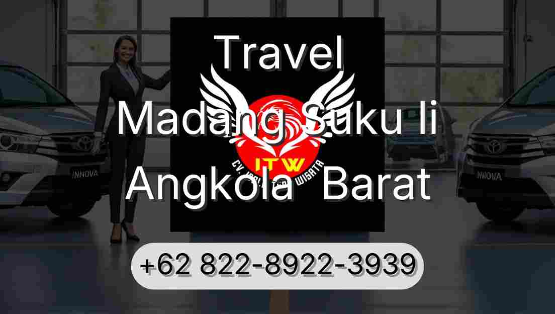 Travel Madang Suku Ii Angkola  Barat