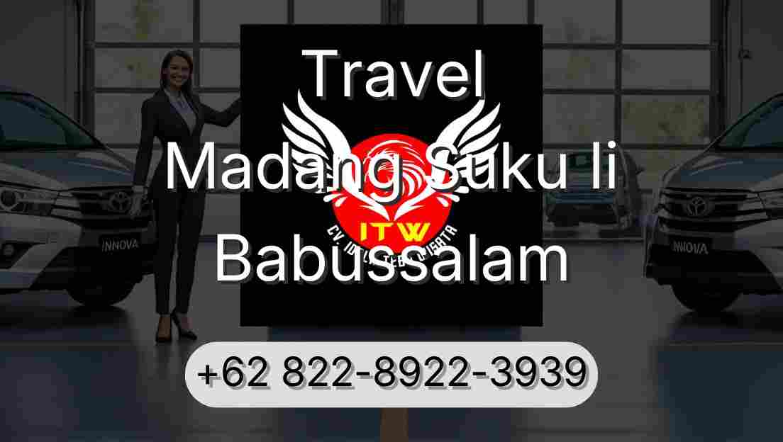Travel Madang Suku Ii Babussalam
