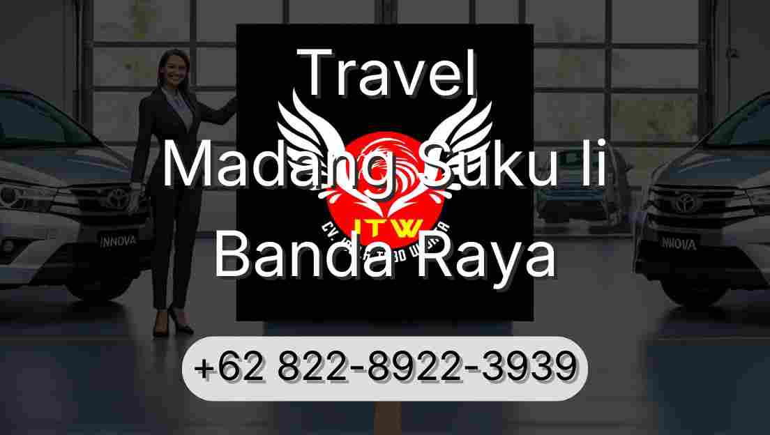 Travel Madang Suku Ii Banda Raya