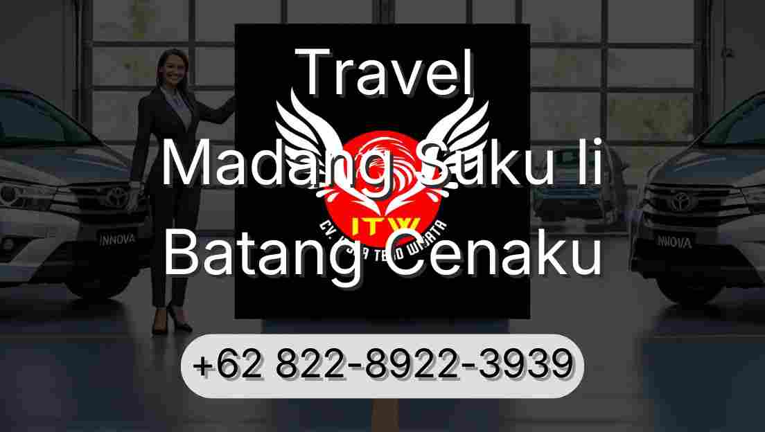 Travel Madang Suku Ii Batang Cenaku