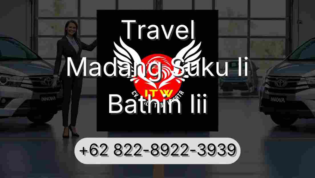 Travel Madang Suku Ii Bathin Iii