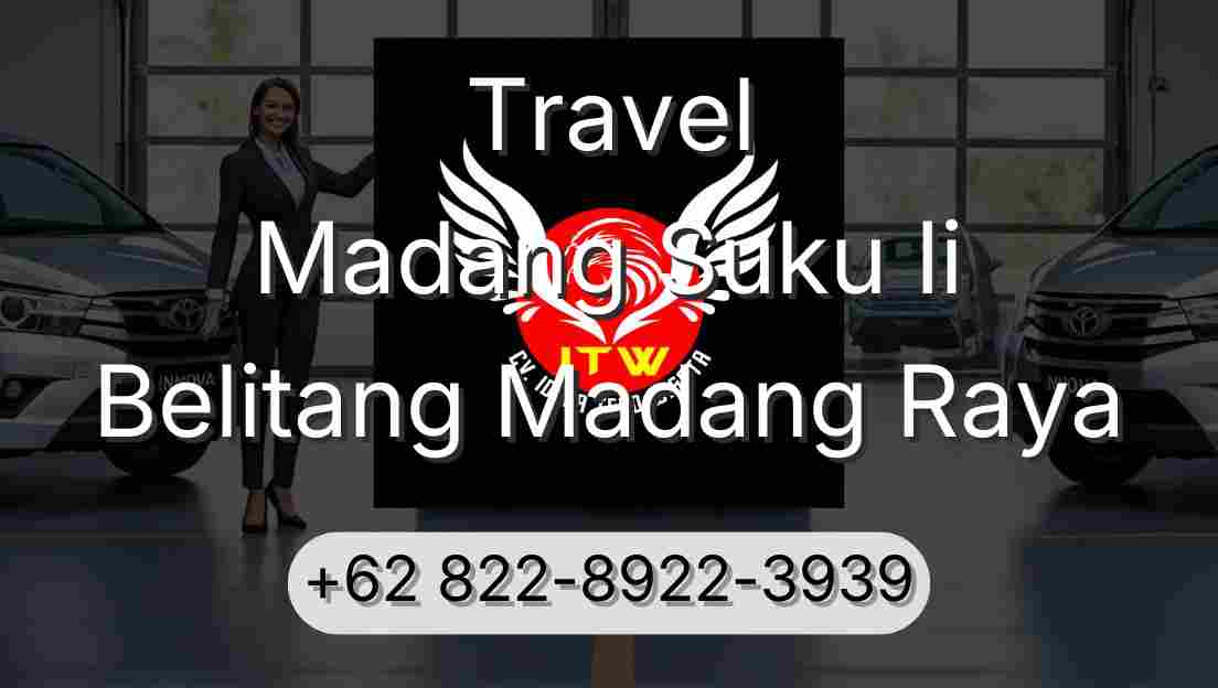 Travel Madang Suku Ii Belitang Madang Raya