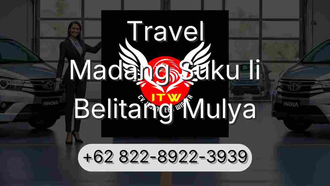 Travel Madang Suku Ii Belitang Mulya