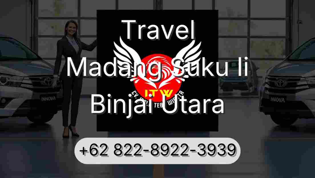 Travel Madang Suku Ii Binjai Utara