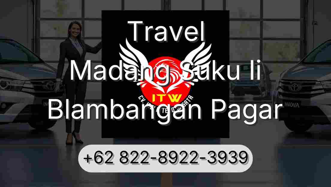 Travel Madang Suku Ii Blambangan Pagar