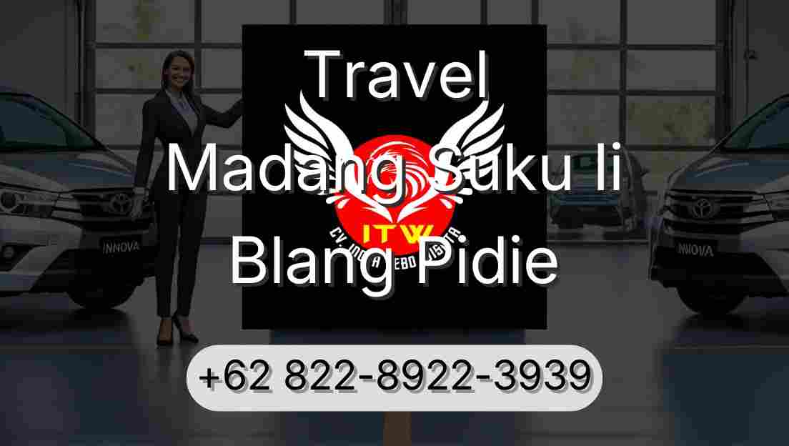Travel Madang Suku Ii Blang Pidie
