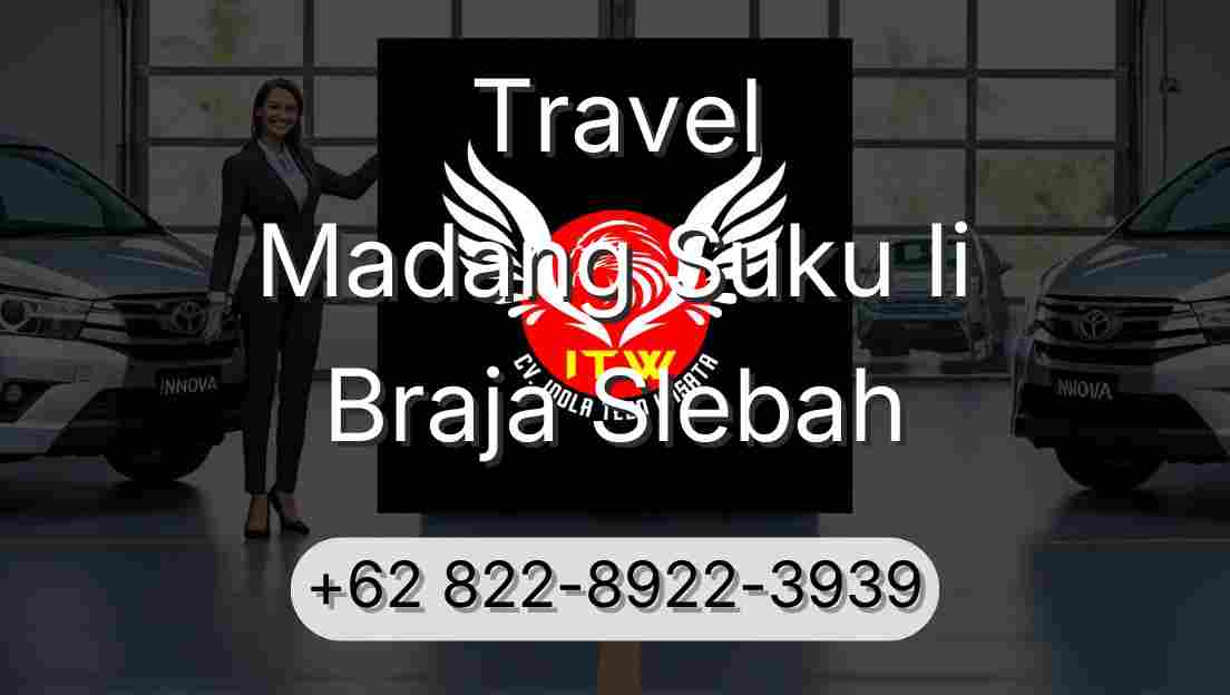 Travel Madang Suku Ii Braja Slebah