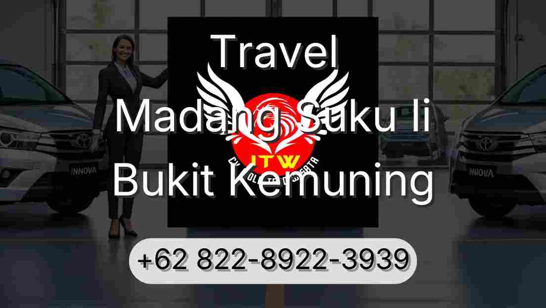 Travel Madang Suku Ii Bukit Kemuning