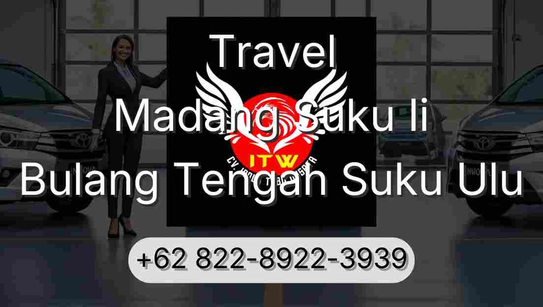 Travel Madang Suku Ii Bulang Tengah Suku Ulu