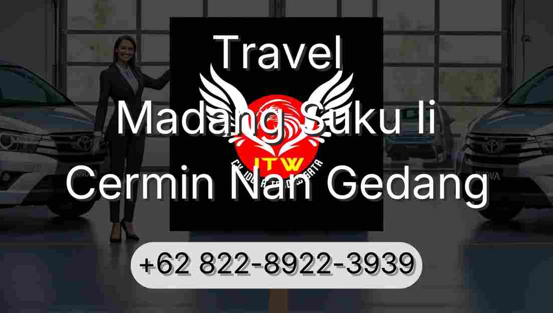 Travel Madang Suku Ii Cermin Nan Gedang