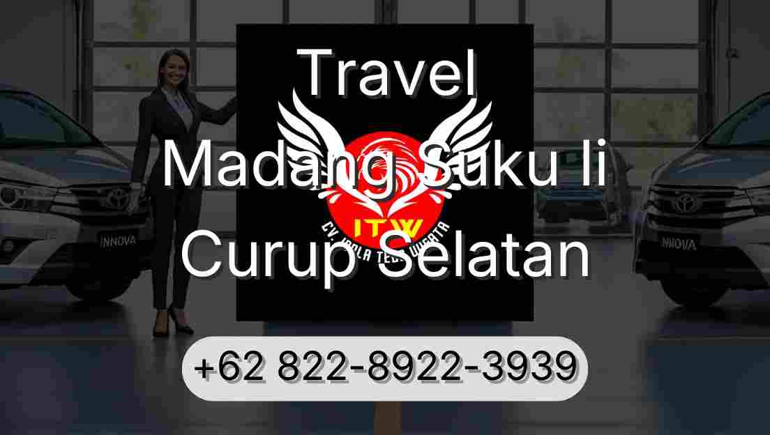 Travel Madang Suku Ii Curup Selatan