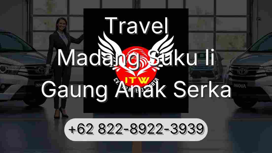 Travel Madang Suku Ii Gaung Anak Serka