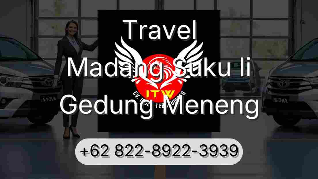 Travel Madang Suku Ii Gedung Meneng