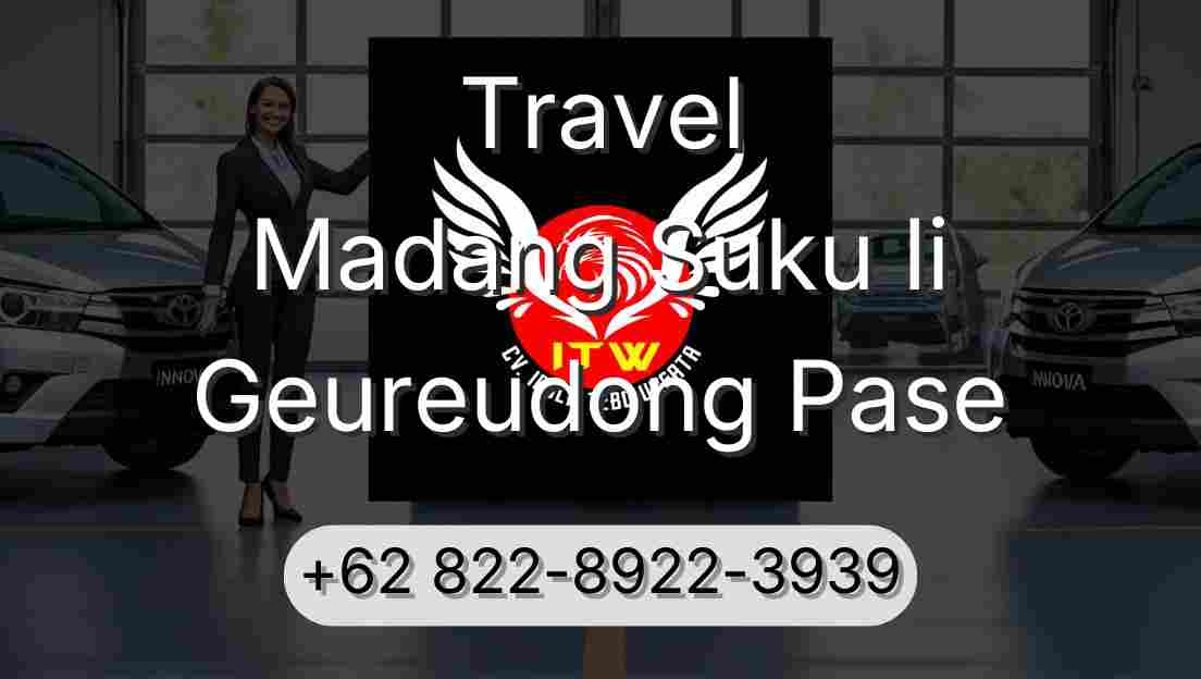 Travel Madang Suku Ii Geureudong Pase