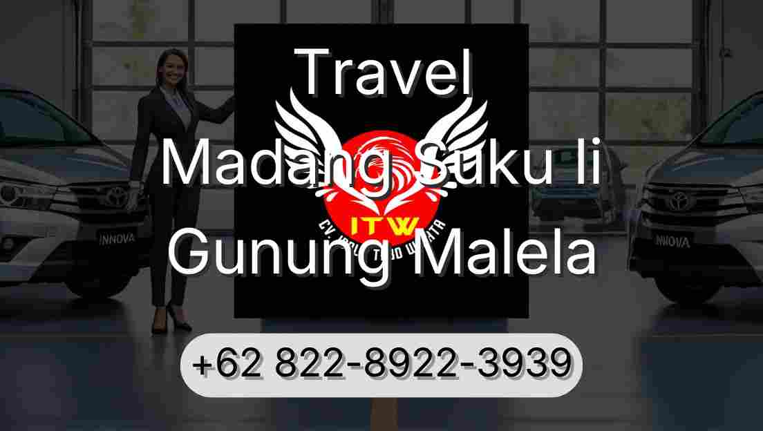 Travel Madang Suku Ii Gunung Malela