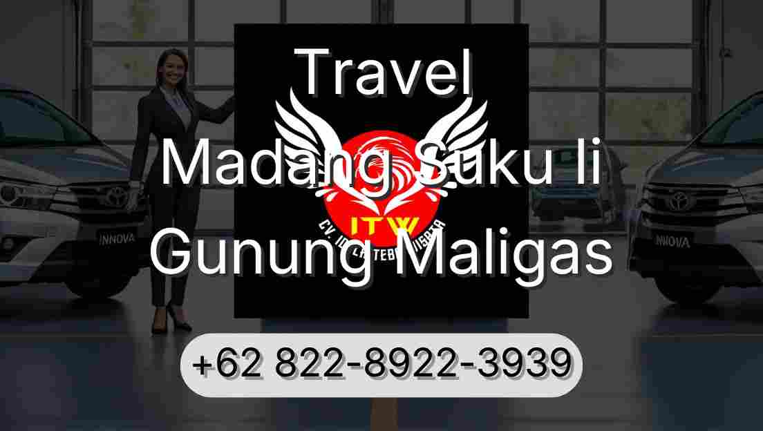 Travel Madang Suku Ii Gunung Maligas