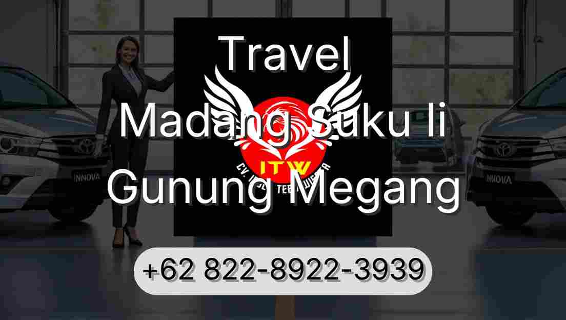 Travel Madang Suku Ii Gunung Megang