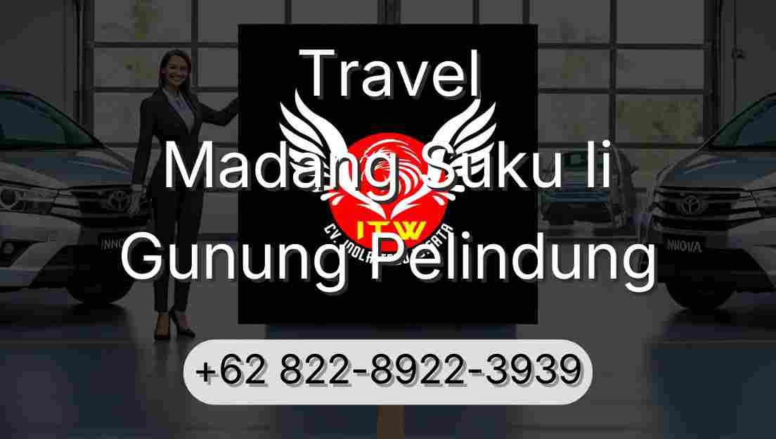Travel Madang Suku Ii Gunung Pelindung