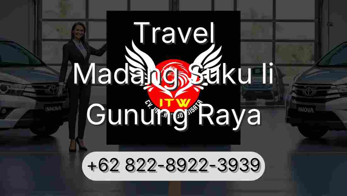 Travel Madang Suku Ii Gunung Raya