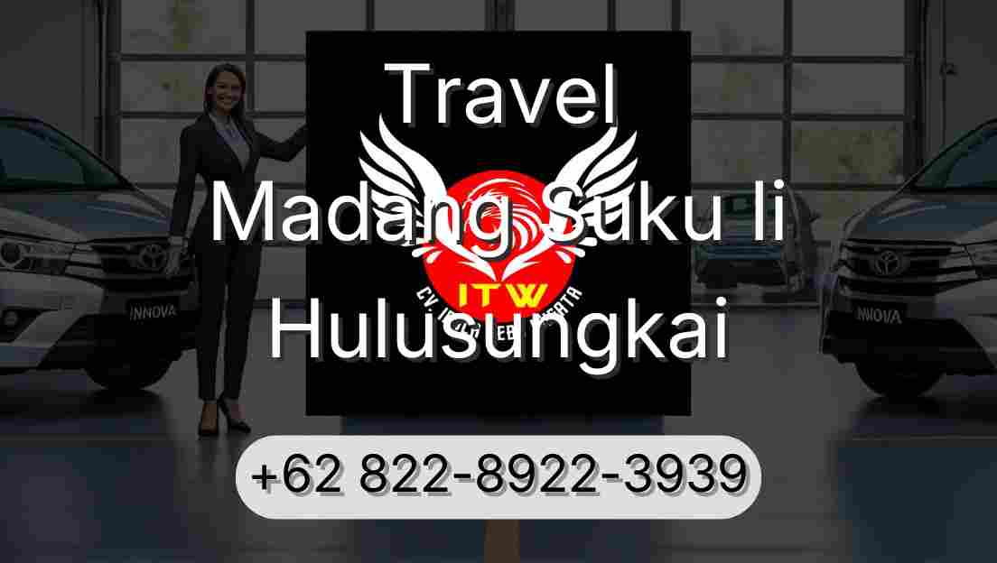Travel Madang Suku Ii Hulusungkai