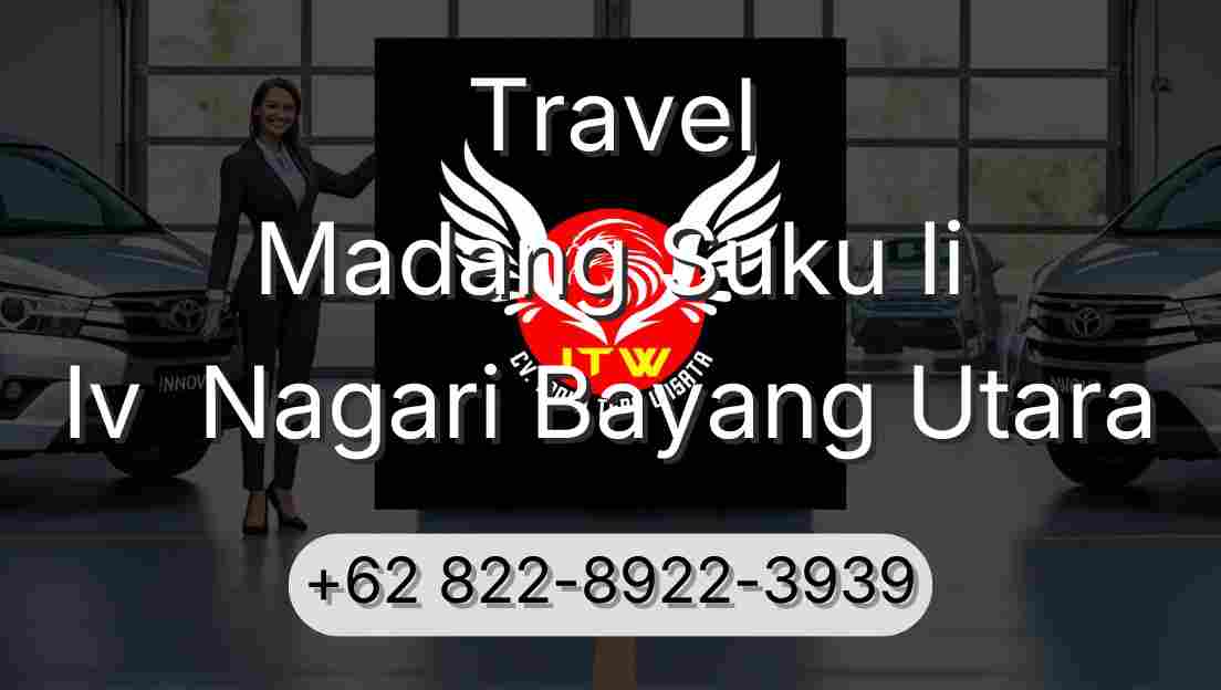 Travel Madang Suku Ii Iv  Nagari Bayang Utara