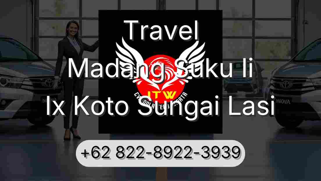 Travel Madang Suku Ii Ix Koto Sungai Lasi