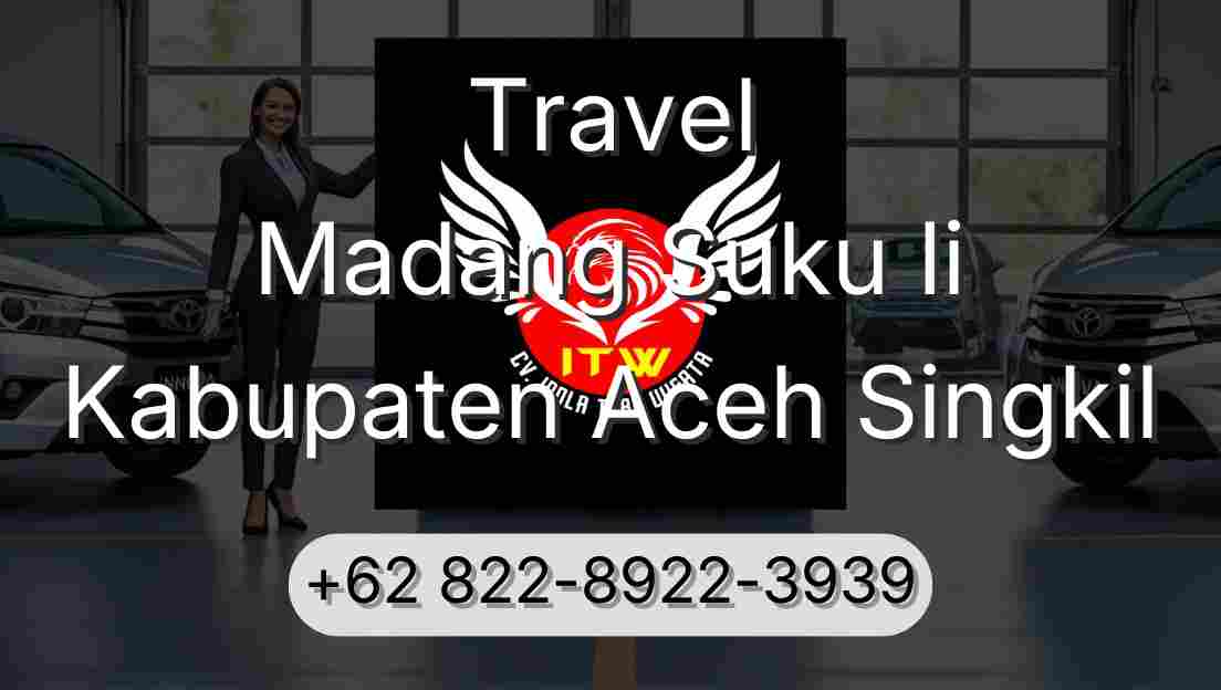 Travel Madang Suku Ii Kabupaten Aceh Singkil