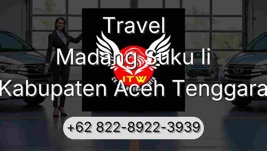 Travel Madang Suku Ii Kabupaten Aceh Tenggara