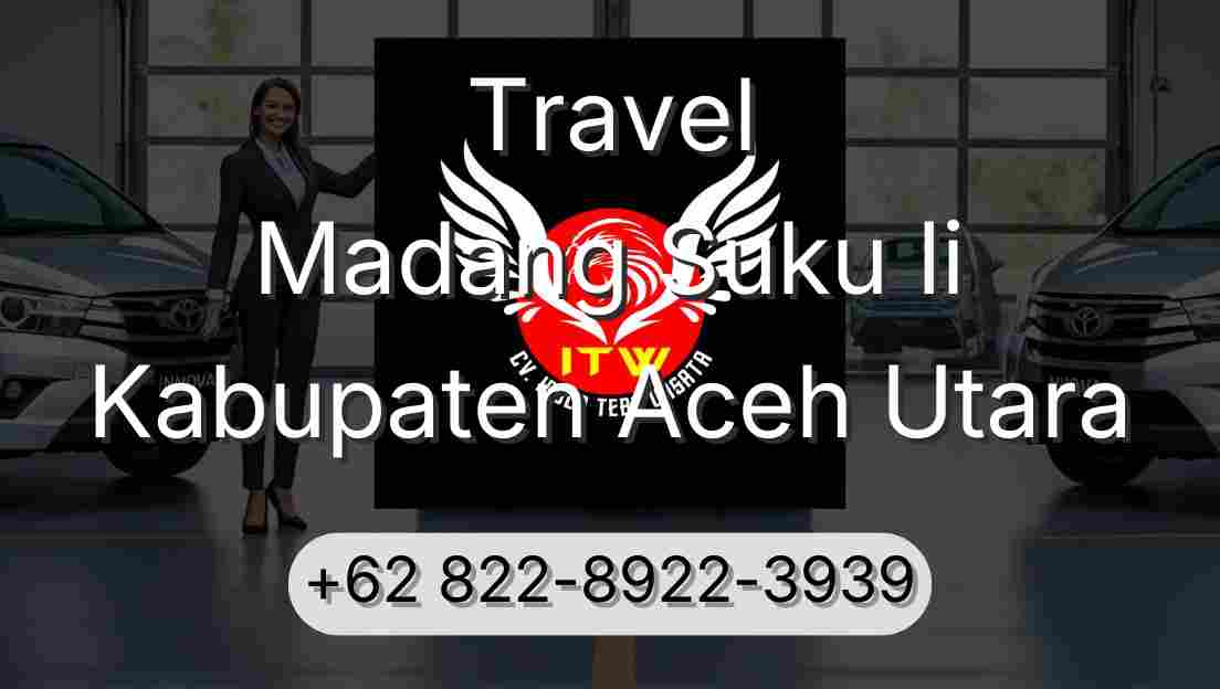 Travel Madang Suku Ii Kabupaten Aceh Utara