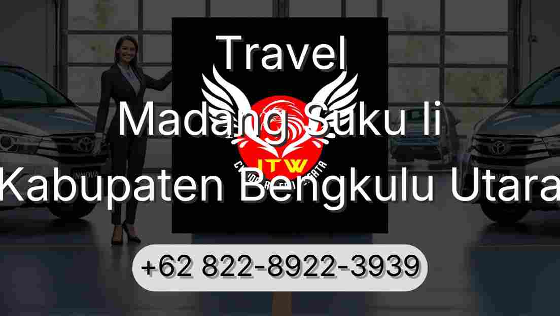 Travel Madang Suku Ii Kabupaten Bengkulu Utara