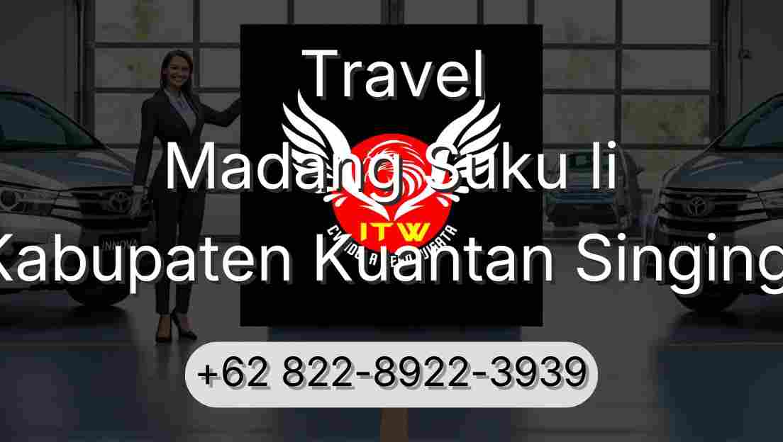 Travel Madang Suku Ii Kabupaten Kuantan Singingi