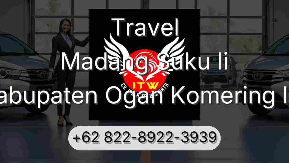 Travel Madang Suku Ii Kabupaten Ogan Komering Ilir