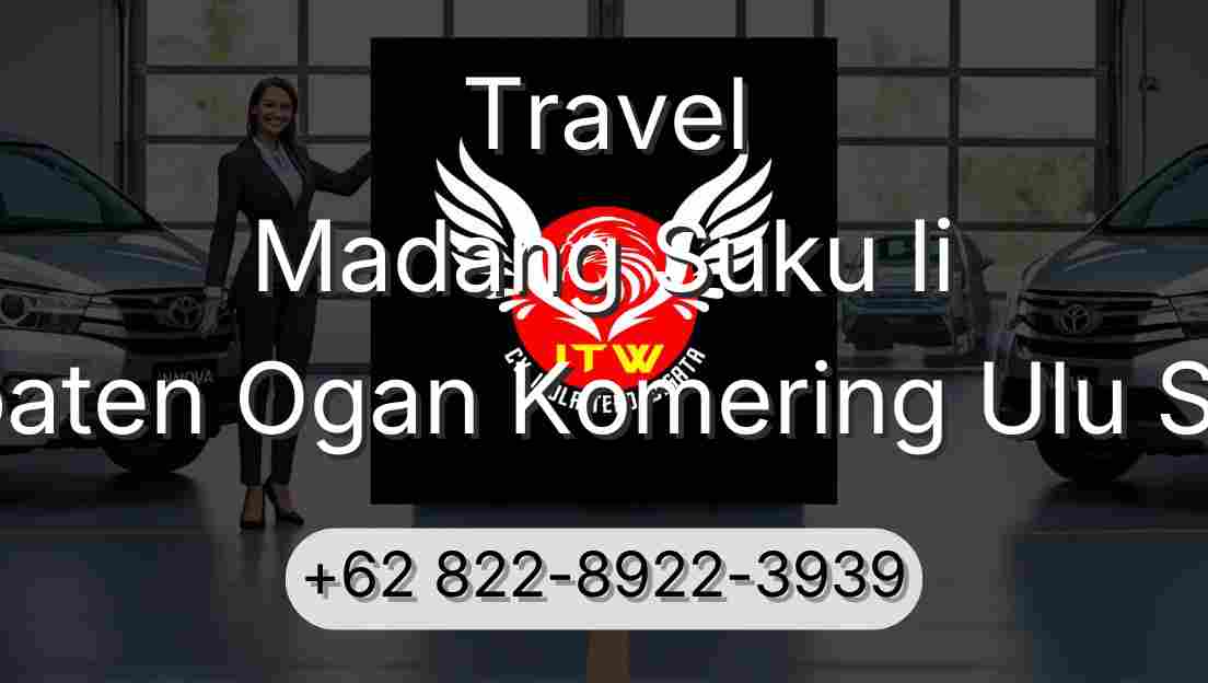 Travel Madang Suku Ii Kabupaten Ogan Komering Ulu Selatan