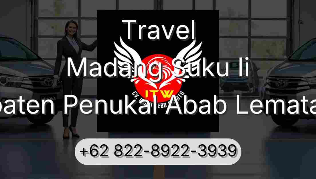 Travel Madang Suku Ii Kabupaten Penukal Abab Lematang Ilir