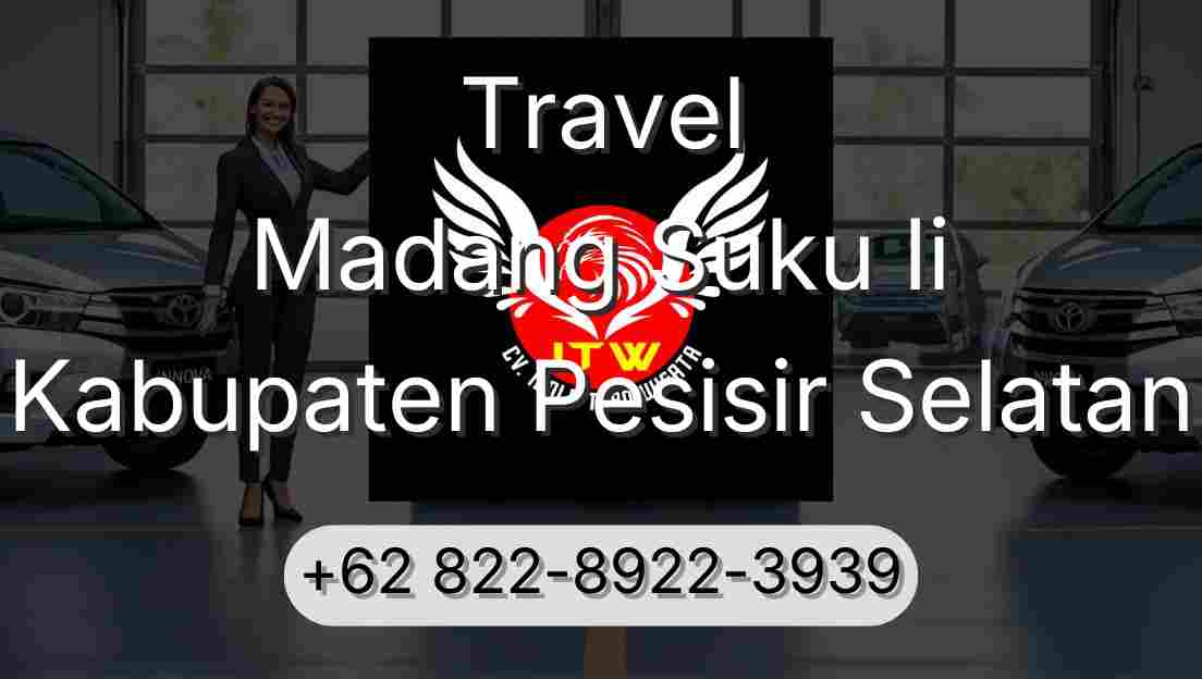 Travel Madang Suku Ii Kabupaten Pesisir Selatan
