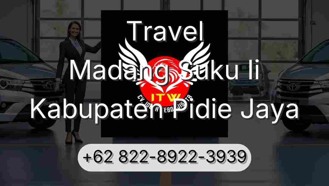 Travel Madang Suku Ii Kabupaten Pidie Jaya