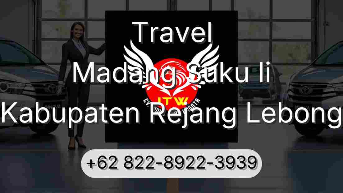 Travel Madang Suku Ii Kabupaten Rejang Lebong